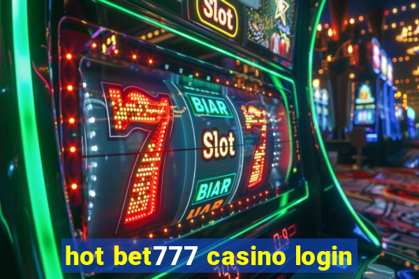 hot bet777 casino login